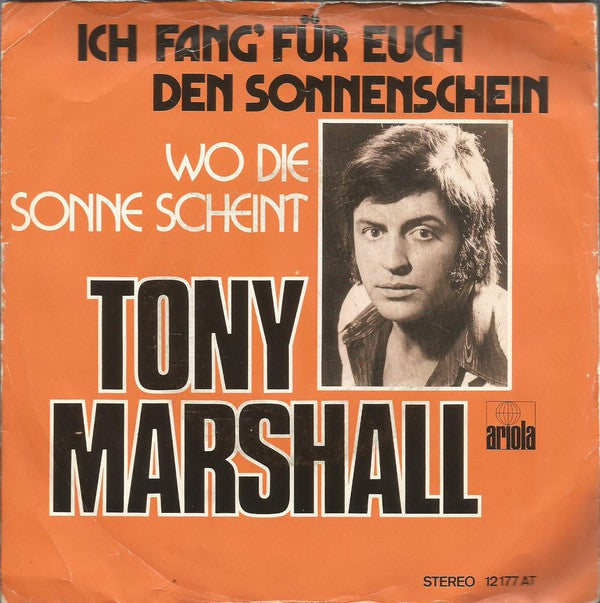 Tony Marshall - Ich Fang' Fur Euch Den Sonnenschein 34534 Vinyl Singles Goede Staat