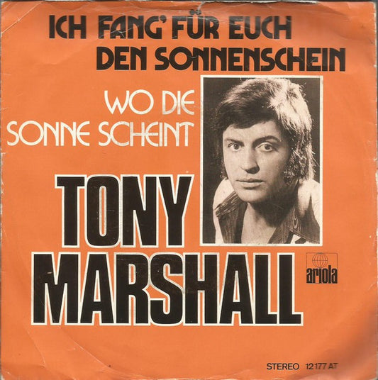 Tony Marshall - Ich Fang' Fur Euch Den Sonnenschein 21599 21635 27186 34534 Vinyl Singles VINYLSINGLES.NL