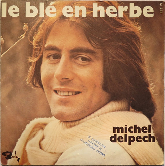 Michel Delpech - Le Ble En Herbe 11424 28140 Vinyl Singles VINYLSINGLES.NL