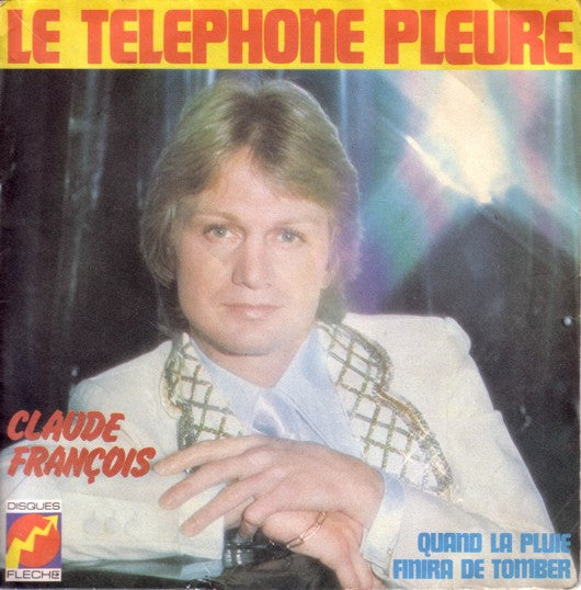 Claude François ‎– Le Téléphone Pleure 35054 Vinyl Singles VINYLSINGLES.NL