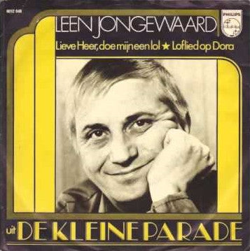 Leen Jongewaard & De Kleine Parade - Lieve Heer, Doe Mijn Een Lol 11164 Vinyl Singles Goede Staat