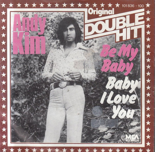 Andy Kim - Be My Baby Vinyl Singles Vinyl Very Good (VG) <br> Hoes Good Plus (G+)