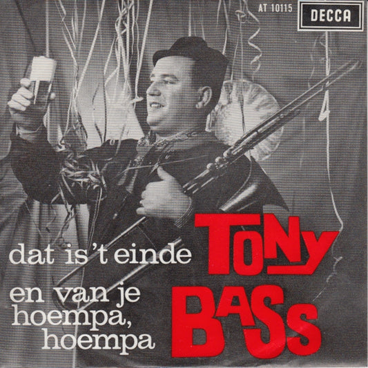 Tony Bass - Dat Is 'T Einde 34467 33267 27436 13624 27189 Vinyl Singles VINYLSINGLES.NL
