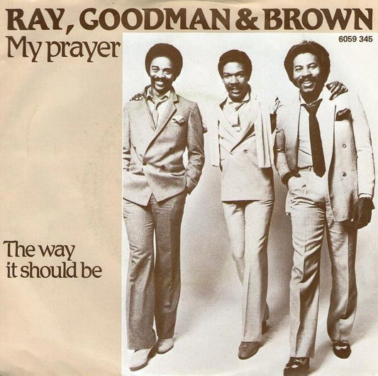 Ray Goodman & Brown - My Prayer 02053 16088 18398 30392 36798 Vinyl Singles VINYLSINGLES.NL