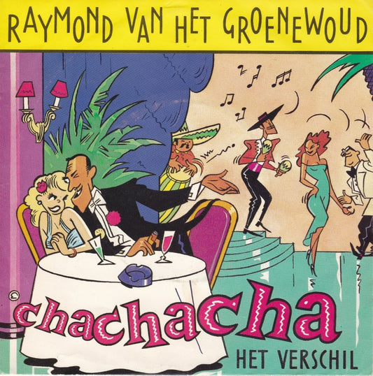 Raymond Van Het Groenewoud - Chachacha 29672 Vinyl Singles VINYLSINGLES.NL