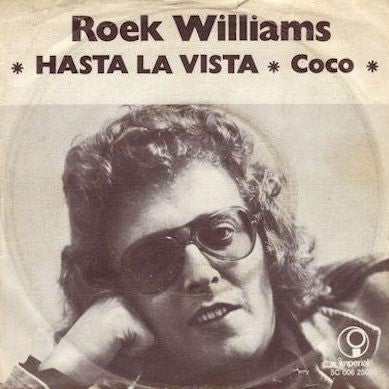 Roek Williams - Hasta La Vista Vinyl Singles Vinyl Very Good (VG) <br> Hoes Good Plus (G+)