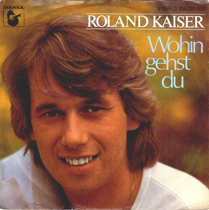 Roland Kaiser - Wohin Gehst Du 17707 Vinyl Singles Goede Staat