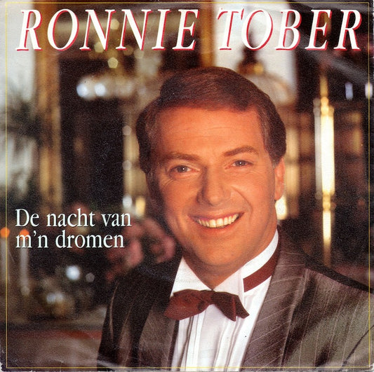 Ronnie Tober - De Nacht Van M'n Dromen (B) 16532 Vinyl Singles B-Keus (B)