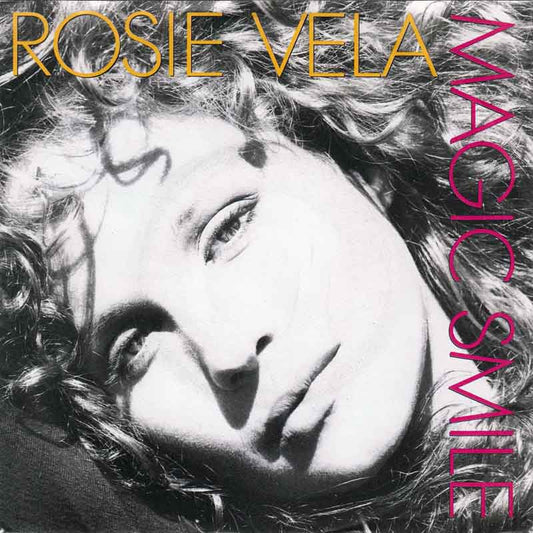 Rosie Vela - Magic Smile Vinyl Singles Vinyl Very Good (VG) <br> Hoes Good Plus (G+)