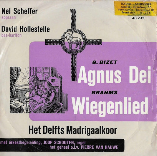 Nel Scheffer, David Hollestelle, Het Delfts Madrigaal Koor - Agnus Dei 17728 Vinyl Singles VINYLSINGLES.NL