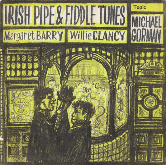 Margaret Barry / Willie Clancy / Michael Gorman - Irish Pipe & Fiddle Tunes 17704 Vinyl Singles Goede Staat