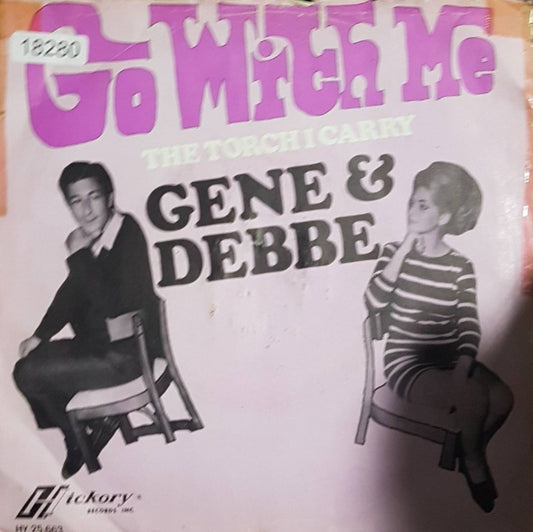 Gene & Debbe - Go With Me Vinyl Singles Vinyl Very Good (VG) <br> Hoes Good Plus (G+)