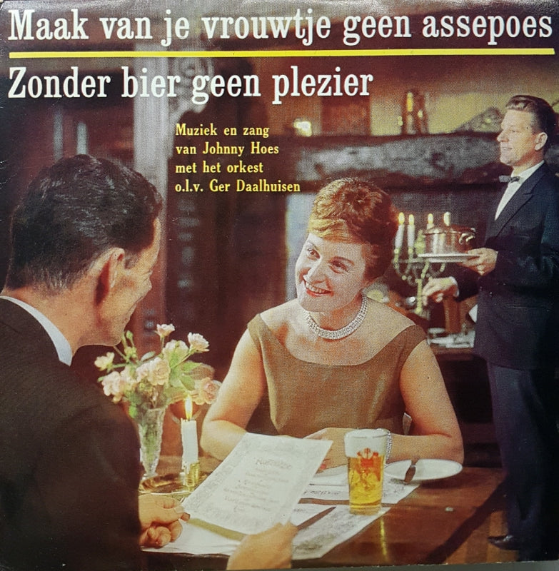 Johnny Hoes - Maak Van Je Vrouwtje Geen Assepoes 14884 15475 Vinyl Singles VINYLSINGLES.NL