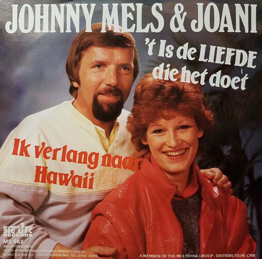 Johnny Mels & Joani - 'T Is De Liefde Die Het Doet Vinyl Singles Vinyl (VG) <br> Hoes (G+)