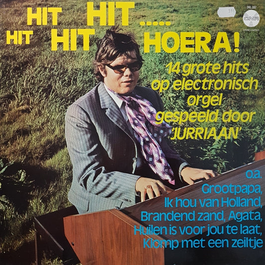 Jurriaan - Hit Hit Hoera! 14 Grote Hits Op Electronisch Orgel (LP) 42215 Vinyl LP VINYLSINGLES.NL