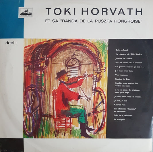 Toki Horvath Et Sa Banda De La Puzsta Hongroise - Toki Horvath Et Sa Banda De La Puzsta Hongroise Deel 1 (LP) 42246 Vinyl LP VINYLSINGLES.NL