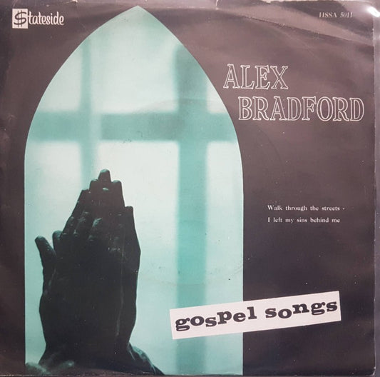 Alex Bradford - Gospel Songs Vinyl Singles Vinyl Very Good (VG) <br> Hoes Good Plus (G+)