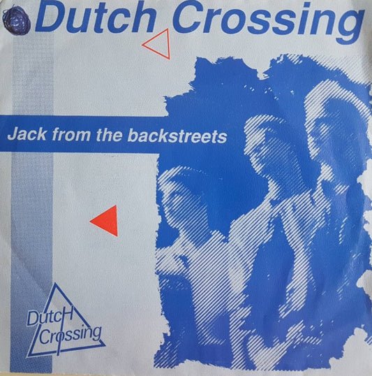 Dutch Crossing - Jack From The Backstreets Vinyl Singles Vinyl Very Good (VG) <br> Hoes Good Plus (G+)