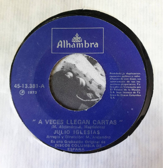 Julio Iglesias - A Veces Llegan Cartas Vinyl Singles Vinyl Very Good (VG) <br> Hoes Good Plus (G+)