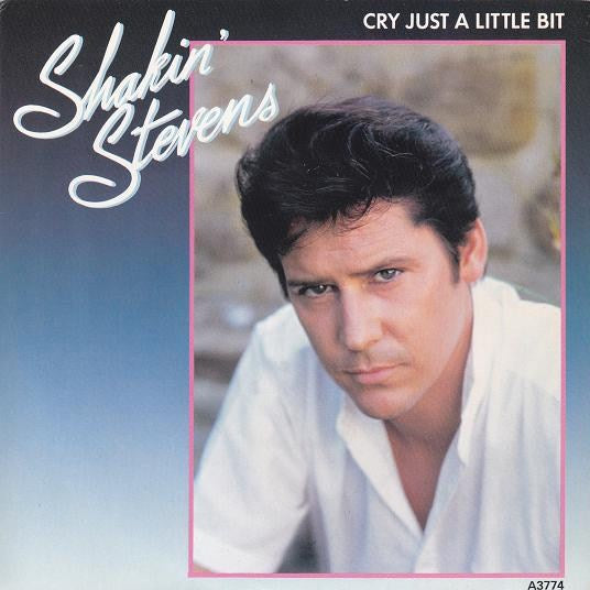 Shakin' Stevens - Cry Just A Little Bit 03077 16166 03758 05952 Vinyl Singles Goede Staat