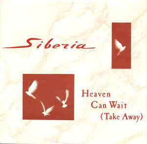 Siberia - Heaven Can Wait (Take Away) 17490 Vinyl Singles Goede Staat