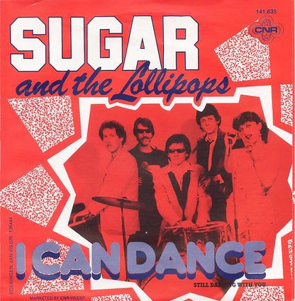 Sugar And The Lollipops - I Can Dance 09689 07701 05972 30698 Vinyl Singles Goede Staat