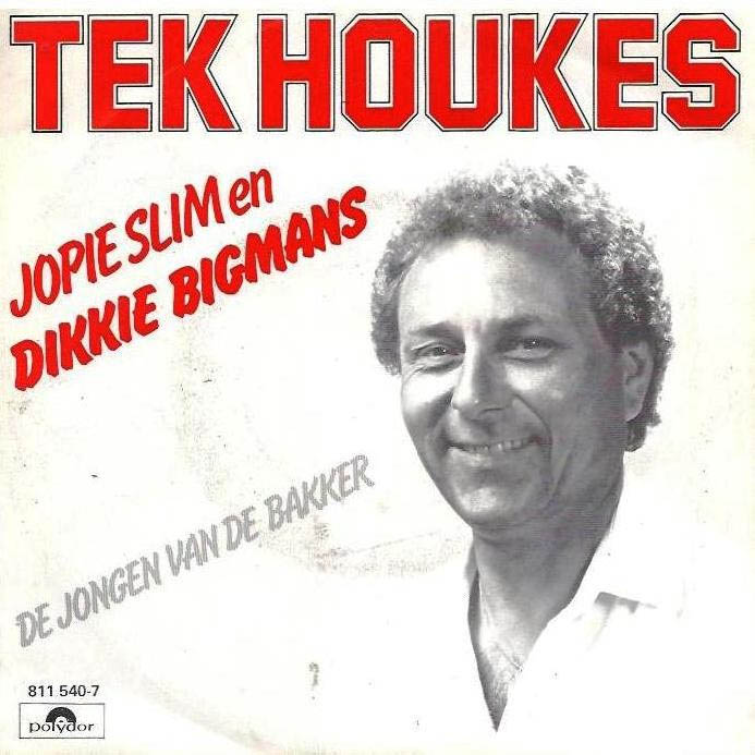 Tek Houkes - Jopie Slim En Dikkie Bigmans Vinyl Singles VINYLSINGLES.NL