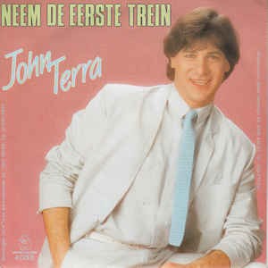 John Terra - Neem De Eerste Trein 06178 Vinyl Singles VINYLSINGLES.NL