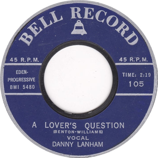 Danny Lanham - A Lover's Question Vinyl Singles Vinyl Zeer Goed / Hoesje Goed "VINYLSINGLES.NL"