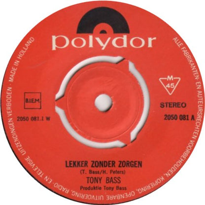 Tony Bass - Lekker Zonder Zorgen 30731 32289 33265 Vinyl Singles VINYLSINGLES.NL