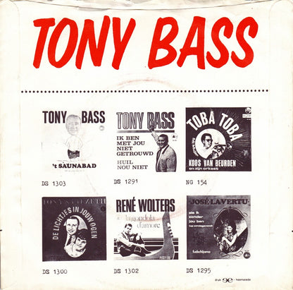 Tony Bass - Bij Ons Staat Op De Keukendeur 33262 24773 14513 32415 36474 Vinyl Singles Goede Staat