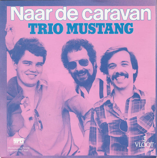 Trio Mustang - Naar De Caravan 33013 33013 Vinyl Singles VINYLSINGLES.NL