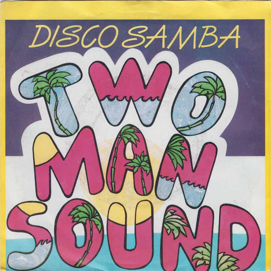 Two Man Sound - Disco Samba 30465 Vinyl Singles VINYLSINGLES.NL