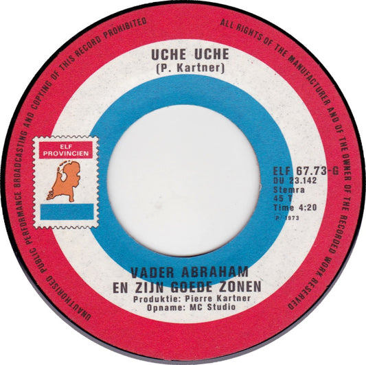 Vader Abraham En Zijn Goede Zonen - Uche Uche 33965 Vinyl Singles Vinyl Zeer Goed / Hoesje Goed "VINYLSINGLES.NL"