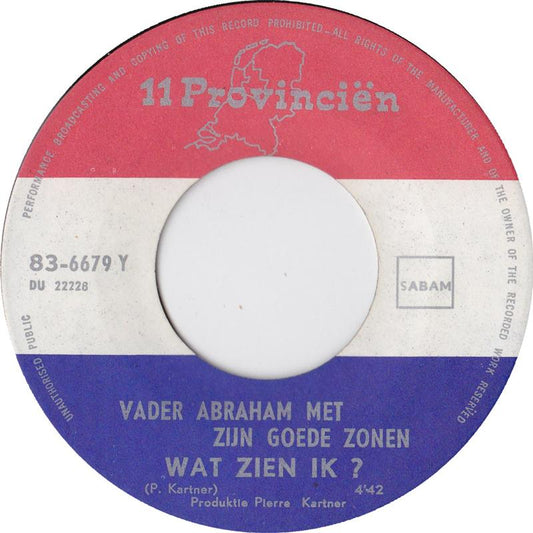 Vader Abraham En Zijn Goede Zonen - Wat Zien Ik! 32295 Vinyl Singles Vinyl Zeer Goed / Hoesje Goed "VINYLSINGLES.NL"