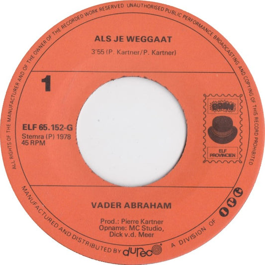 Vader Abraham - Als Je Weggaat 33962 Vinyl Singles Vinyl Zeer Goed / Hoesje Goed "VINYLSINGLES.NL"