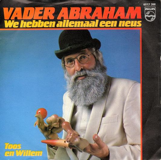 Vader Abraham - We Hebben Allemaal Een Neus 20208 26093 09939 31219 18784 Vinyl Singles Goede Staat