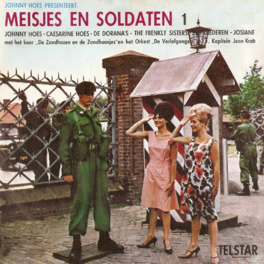 Johnny Hoes, Caesarine Hoes, De Dorana's, The Frenkly Sisters, Sjef Diederen, Josiane - Meisjes En Soldaten Vinyl Singles Goede Staat