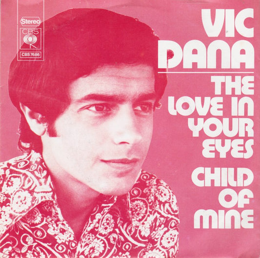 Vic Dana - The Love In Your Eyes 29904 Vinyl Singles Goede Staat