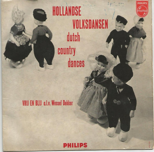 Vrij En Blij - Hollandse Volksdansen No.1 19913 23793 Vinyl Singles VINYLSINGLES.NL