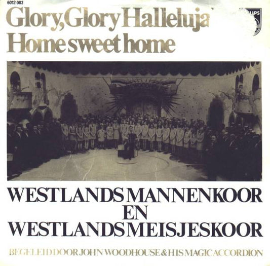 Westlands Mannenkoor En Westlands Meisjeskoor - Glory, Glory Hallelujah 13706 31953 Vinyl Singles VINYLSINGLES.NL