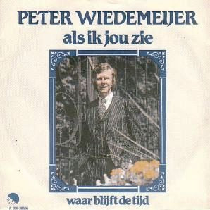 Peter Wiedemeijer - Als Ik Jou Zie 13650 Vinyl Singles Goede Staat