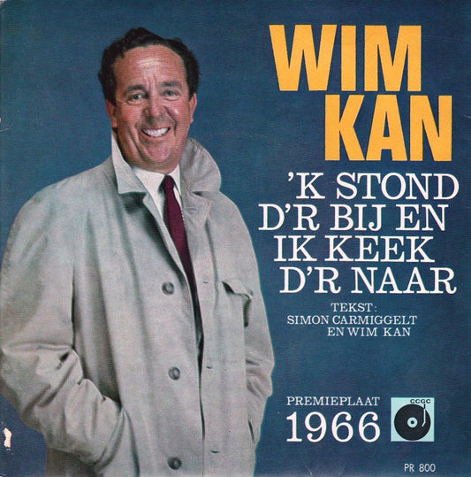Wim Kan - 'K Stond D'r Bij En Ik Keek D'r Naar 37223 17121 29551 08532 10336 09805 11391 Vinyl Singles VINYLSINGLES.NL