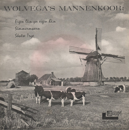Wolvega's Mannenkoor - Eigen Lân Yn Eigen Hân 23968 23964 Vinyl Singles VINYLSINGLES.NL