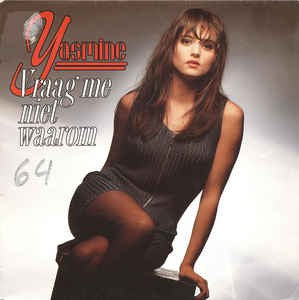 Yasmine - Vraag Me Niet Waarom 12345 Vinyl Singles VINYLSINGLES.NL
