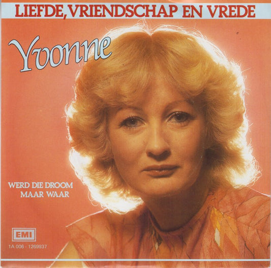 Yvonne - Liefde Vriendschap En Vrede 15426 Vinyl Singles VINYLSINGLES.NL