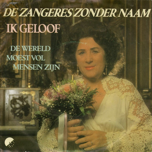 Zangeres Zonder Naam - Ik Geloof 16631 05812 02854 Vinyl Singles VINYLSINGLES.NL